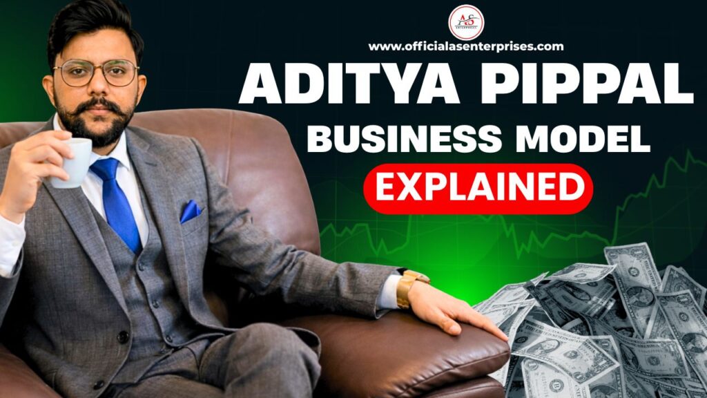 Aditya Pippal Business Model Explained