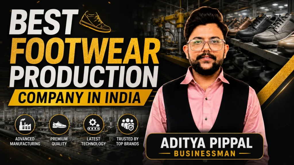 Best Footwear Production Company in India