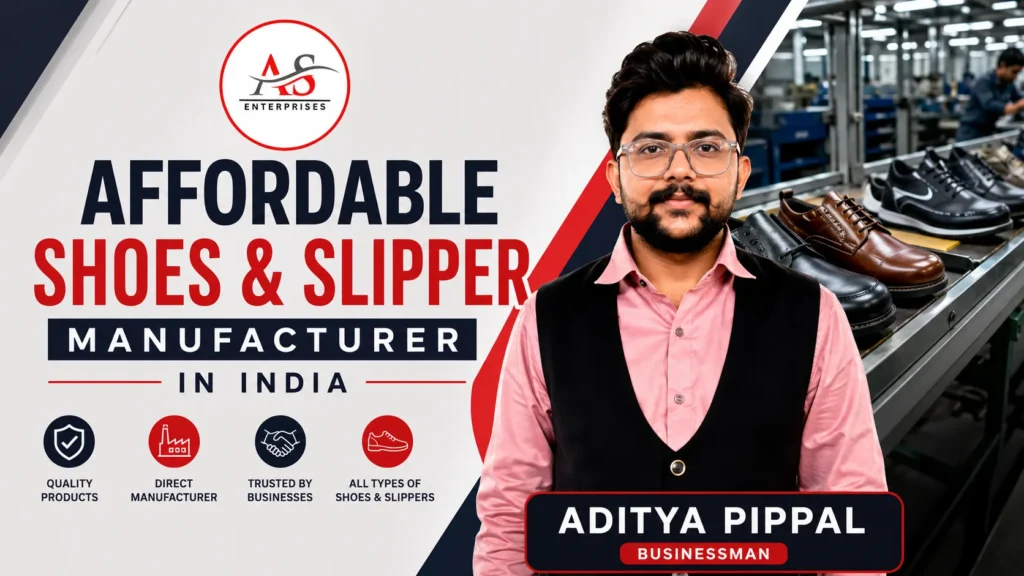 Affordable Shoes and Slipper Manufacturer in India