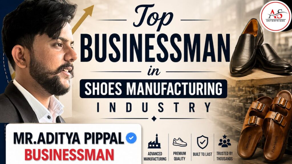 Top Businessman in Shoes Manufacturing Industry