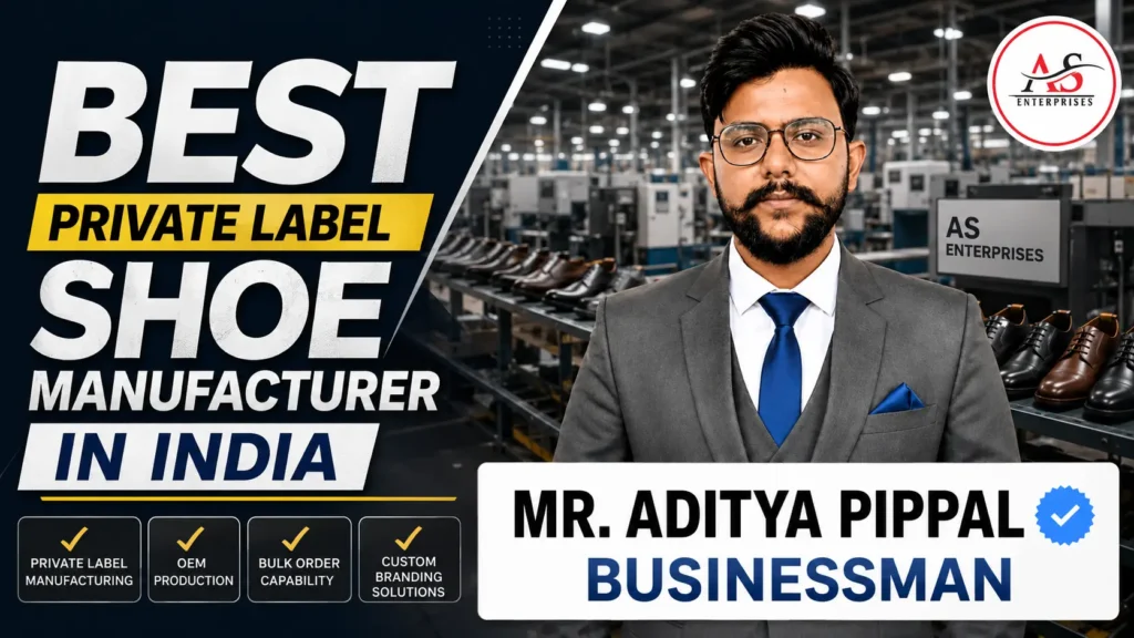 Best Private Label Shoe Manufacturer in India - AS Enterprises