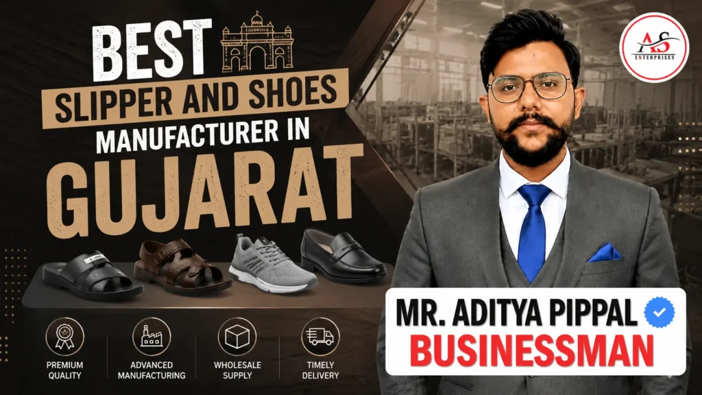 Best Slipper and Shoes Manufacturer in Gujarat