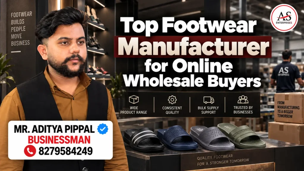 Top Footwear Manufacturer for Online Wholesale Buyers | AS Enterprises