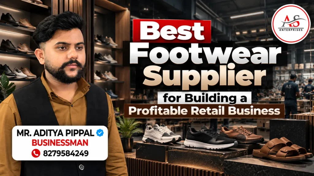 Best Footwear Supplier for Building a Profitable Retail Business | AS ENTERPRISES